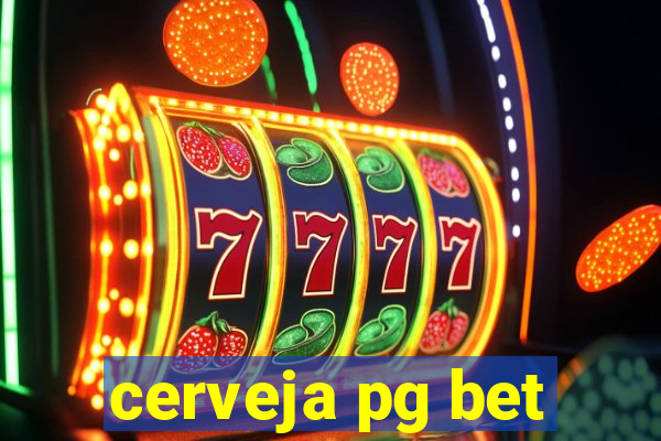 cerveja pg bet